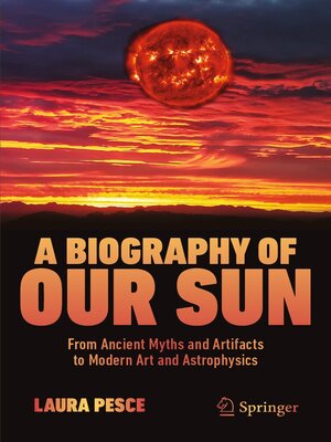 cover image of A Biography of Our Sun